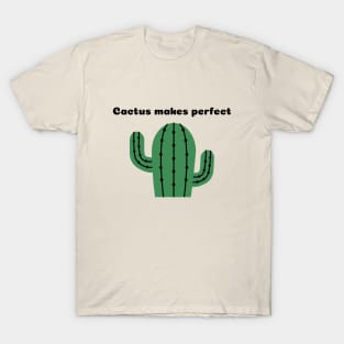 Cactus Makes Perfect Succulent Plant T-Shirt